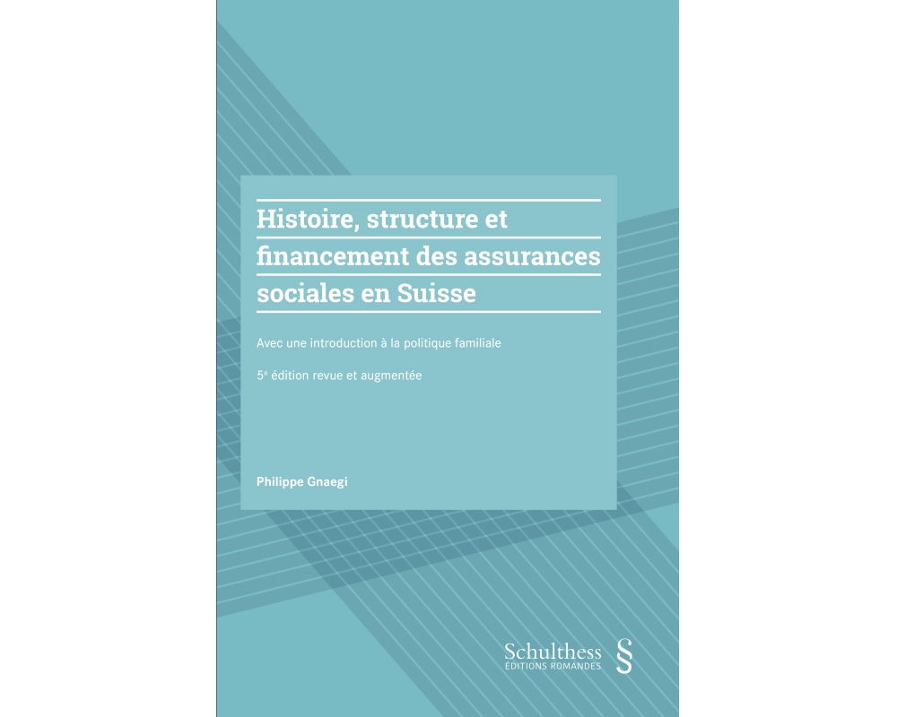 Histoire, structure et financement des assurances sociales en Suisse