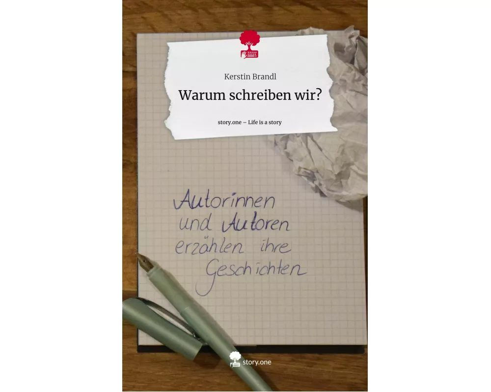 Warum schreiben wir?. Life is a Story - story.one