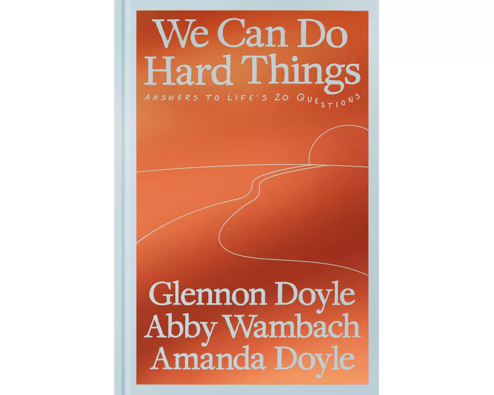 We Can Do Hard Things