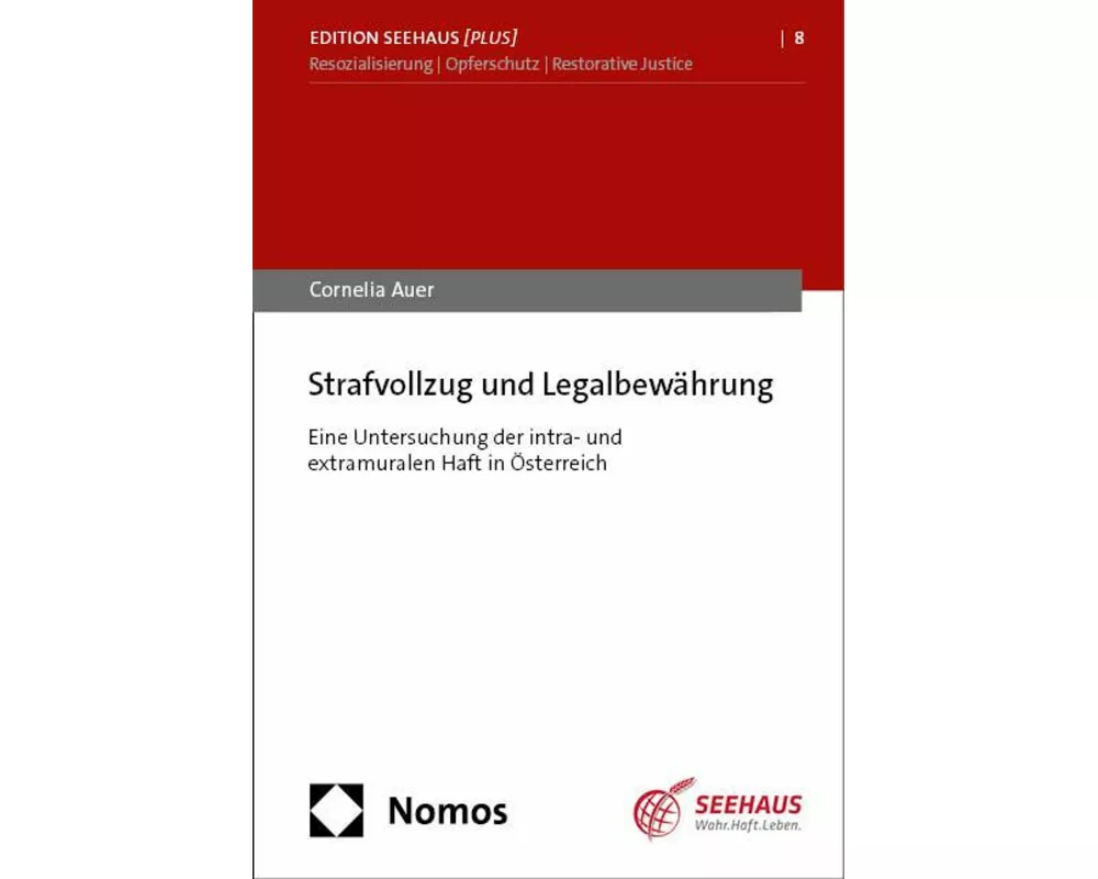 Strafvollzug und Legalbewährung