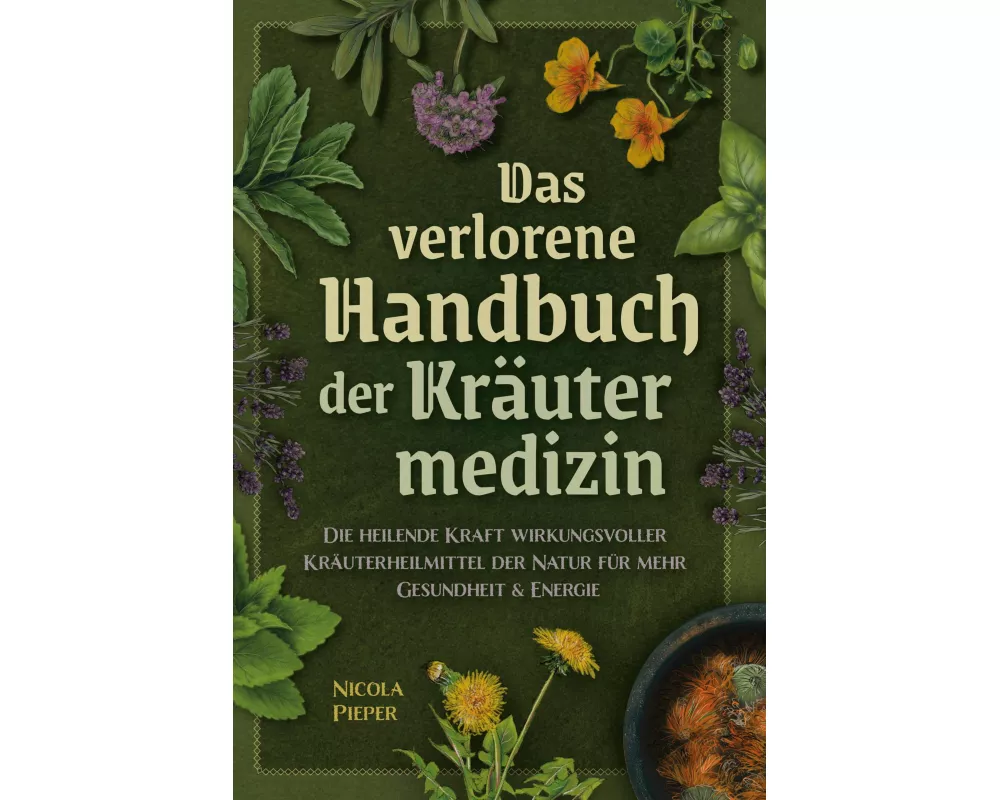 Das verlorene Handbuch der Kräutermedizin