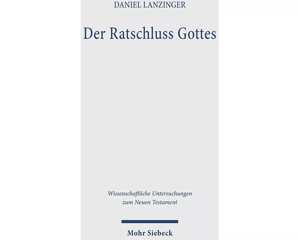 Der Ratschluss Gottes