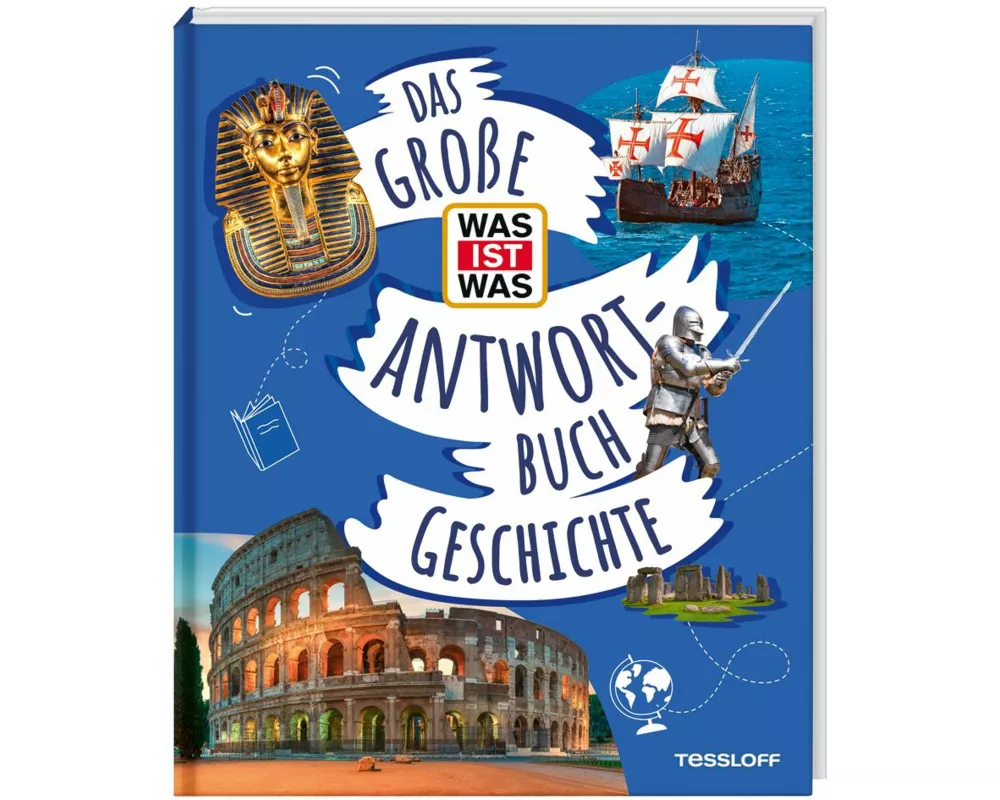 Das große WAS IST WAS-Antwortbuch Geschichte