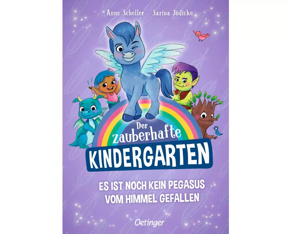 Der zauberhafte Kindergarten 2. Es ist noch kein Pegasus vom Himmel gefallen