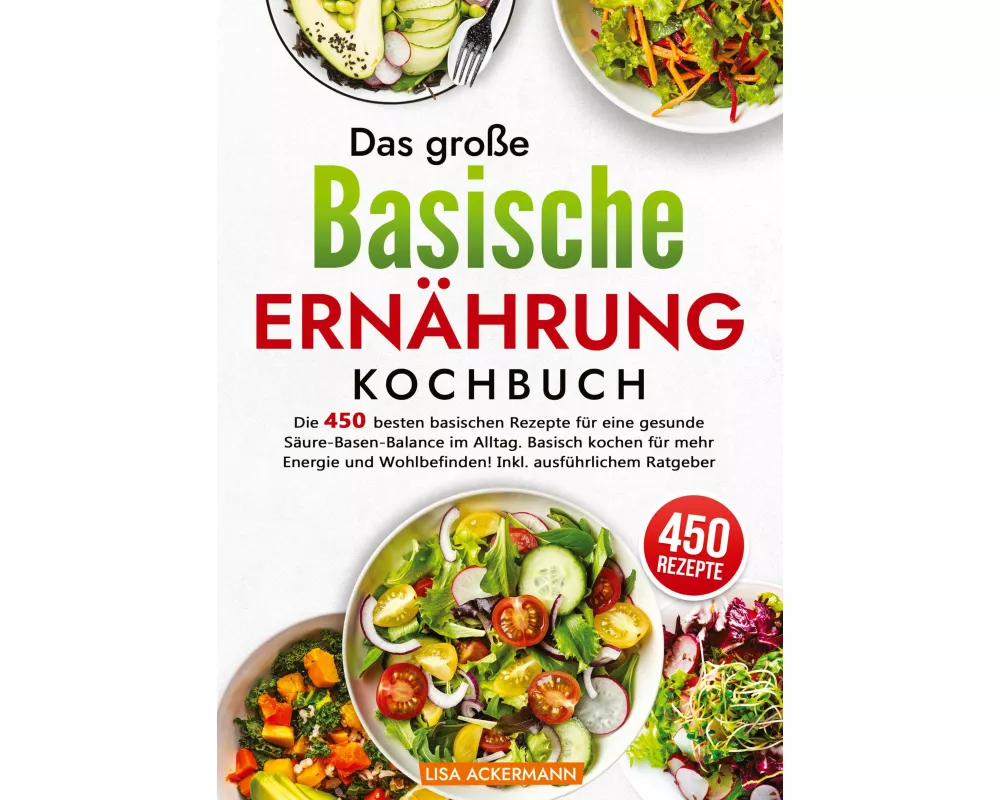 Das große Basische Ernährung Kochbuch