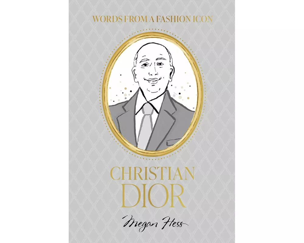 Words from a Fashion Icon: Christian Dior