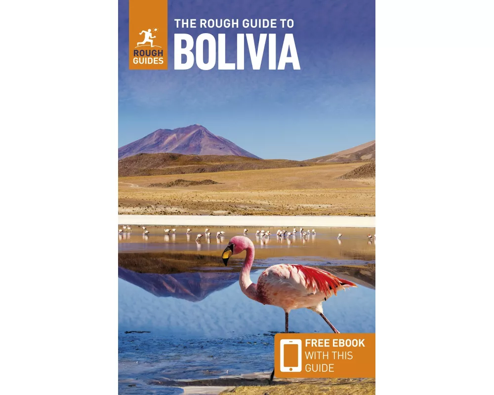 The Rough Guide to Bolivia: Travel Guide with eBook