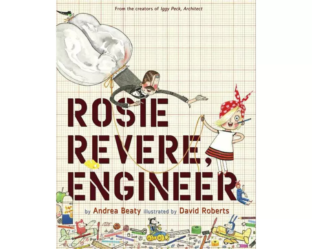 Rosie Revere, Engineer