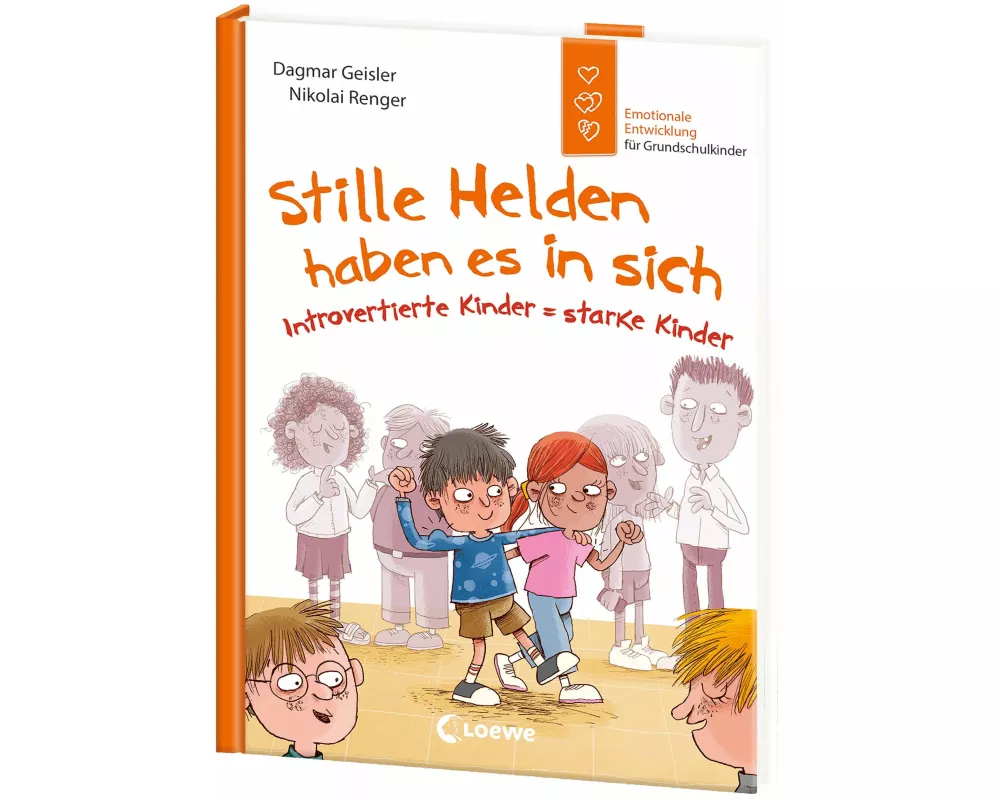 Stille Helden haben es in sich (Starke Kinder, glückliche Eltern)