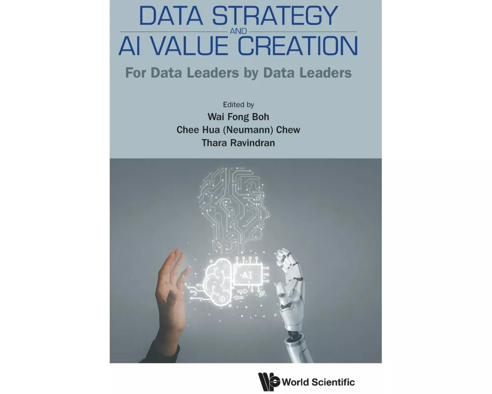 Data Strategy And Ai Value Creation: For Data Leaders By Data Leaders
