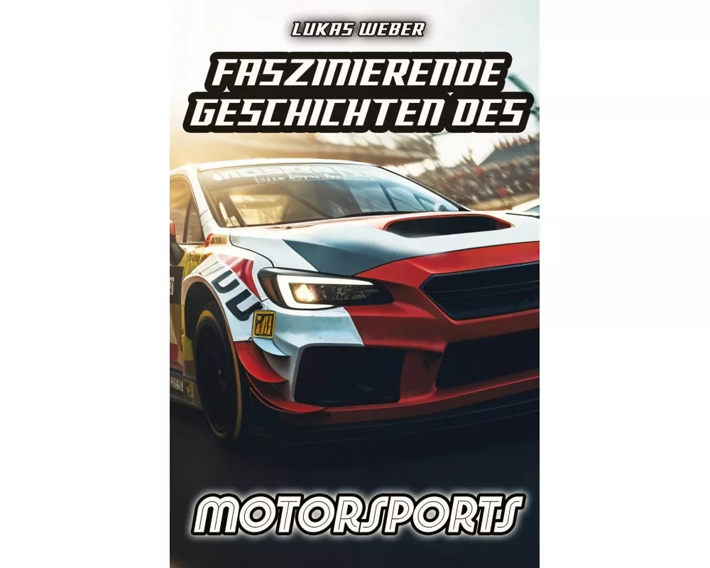 Faszinierende Geschichten des Motorsports
