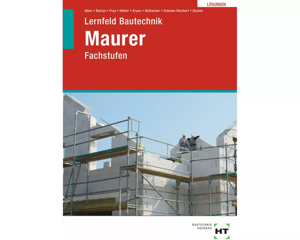 Lösungen zu Lernfeld Bautechnik Maurer