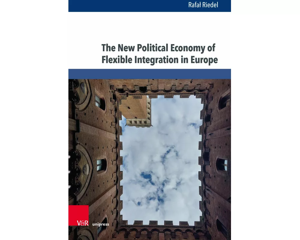 The New Political Economy of Flexible Integration in Europe