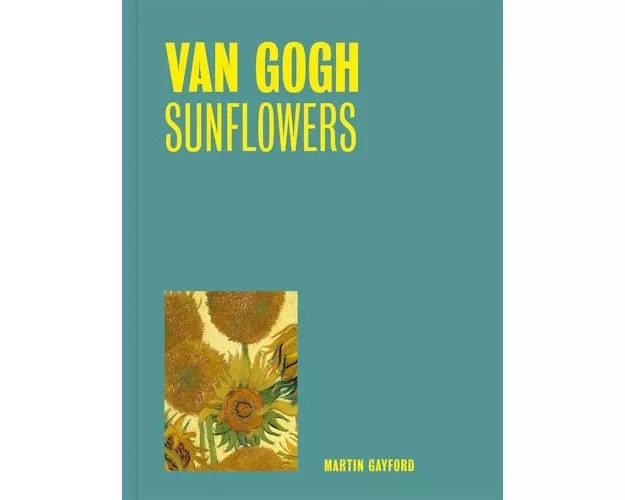 Van Gogh: Sunflowers (One Painting, One Story)