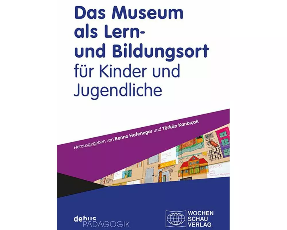 Das Museum als Lern- und Bildungsort für Kinder und Jugendliche