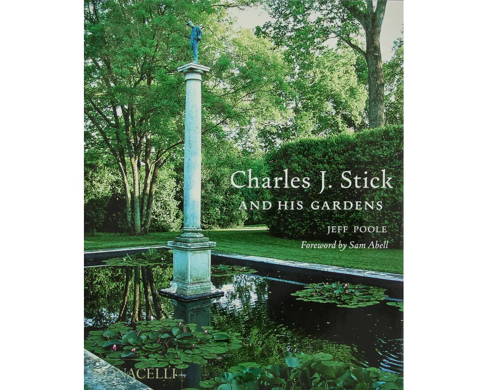 Charles J. Stick and His Gardens