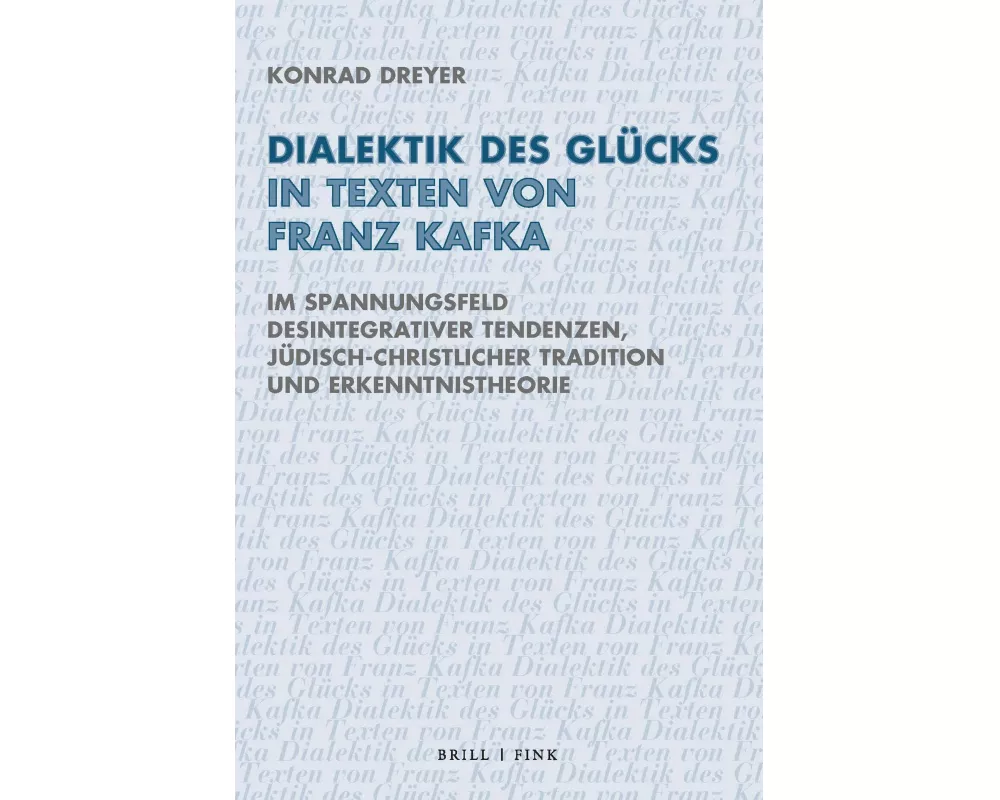 Dialektik des Glücks in Texten von Franz Kafka