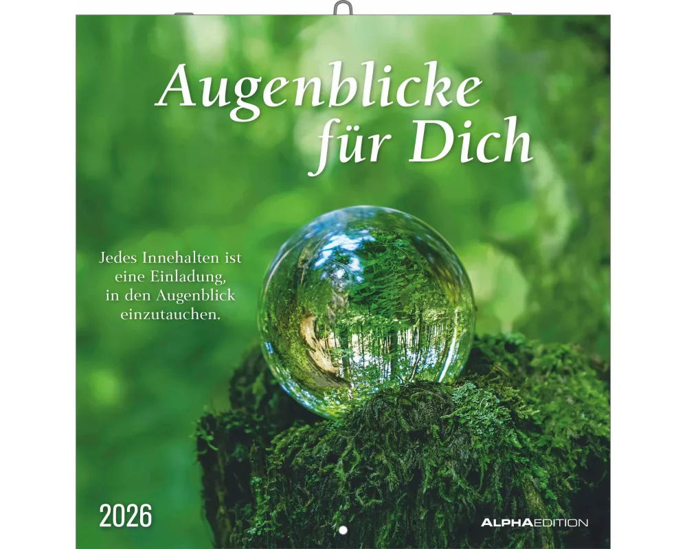 Alpha Edition - Augenblicke für Dich 2026 – Broschürenkalender 30×30 cm mit 12 stimmungsvollen Motiven & inspirierenden Zitaten, dekorativer Wandkalen