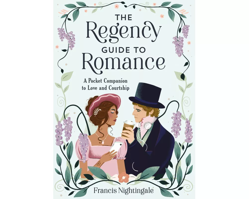 The Regency Guide to Romance