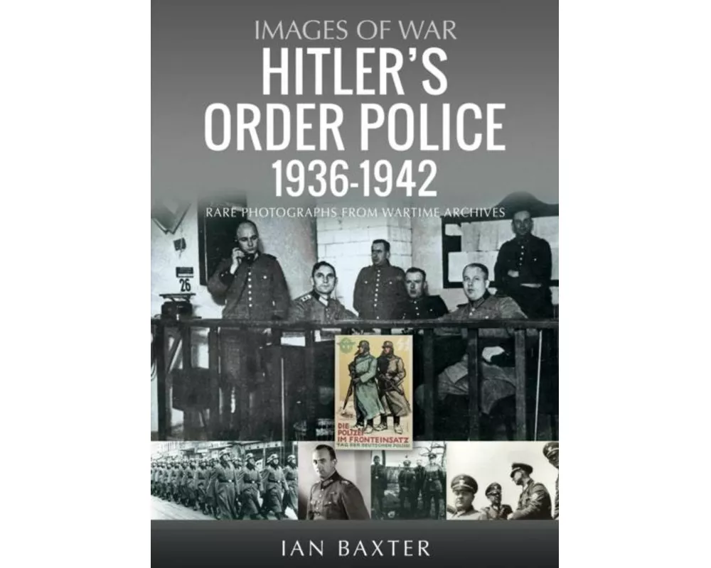 Hitler’s Order Police 1936–1942