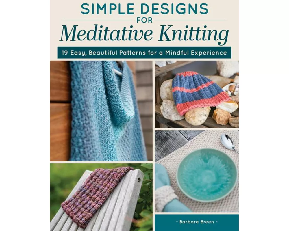 Simple Designs for Meditative Knitting