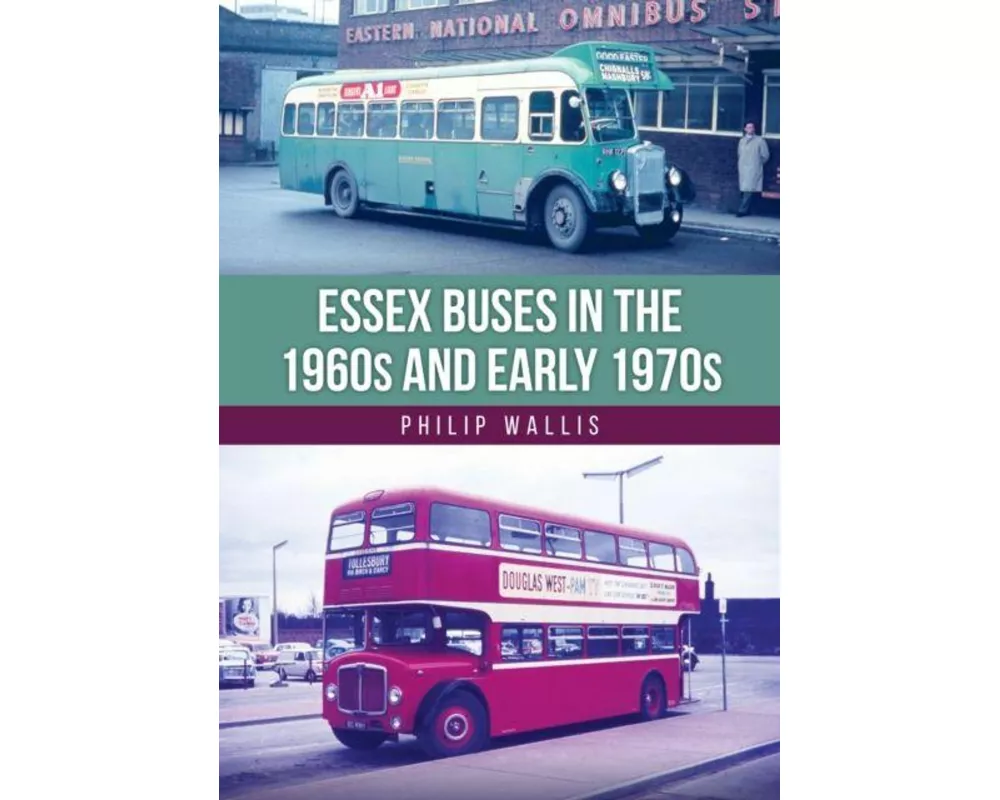Essex Buses in the 1960s and Early 1970s