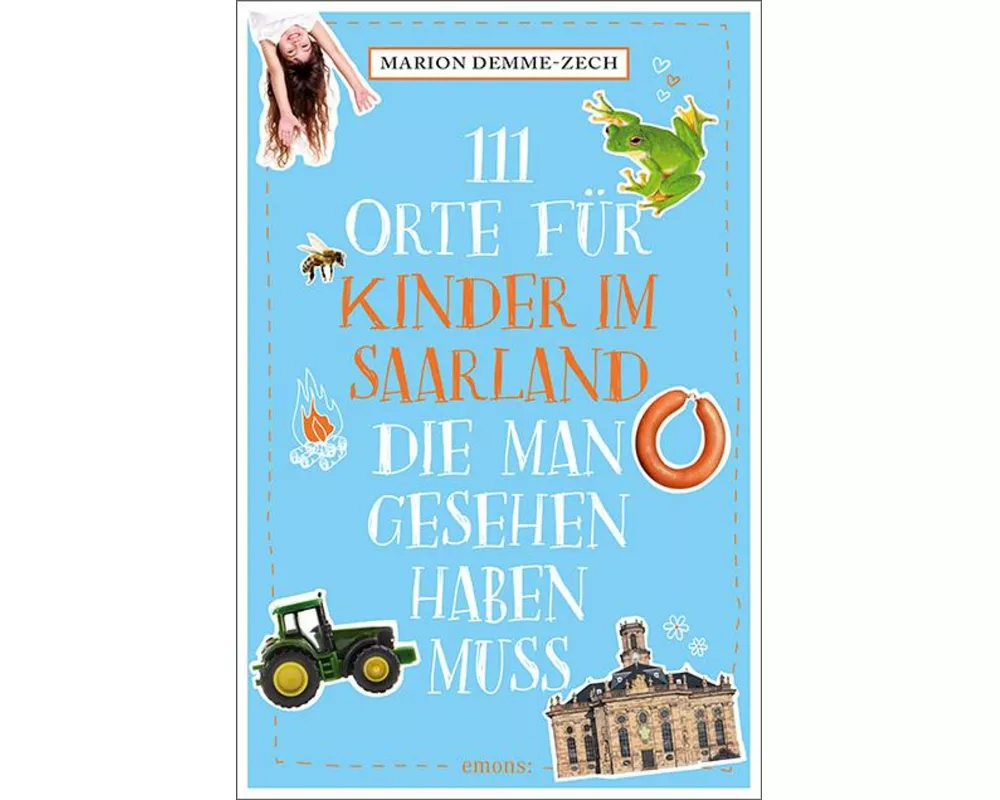 111 Orte für Kinder im Saarland, die man gesehen haben muss