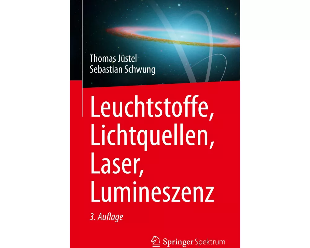 Leuchtstoffe, Lichtquellen, Laser, Lumineszenz