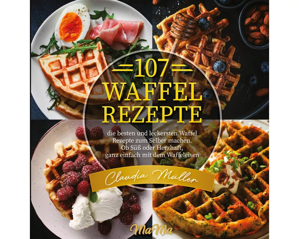 107 Waffel Rezepte