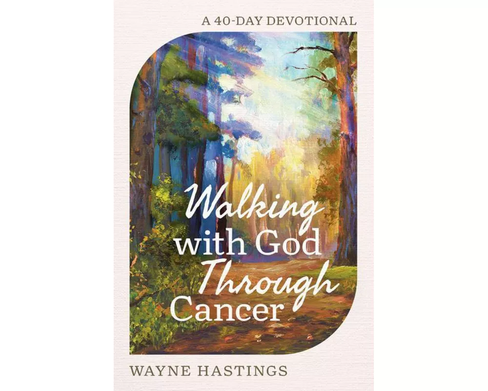 Walking with God Through Cancer