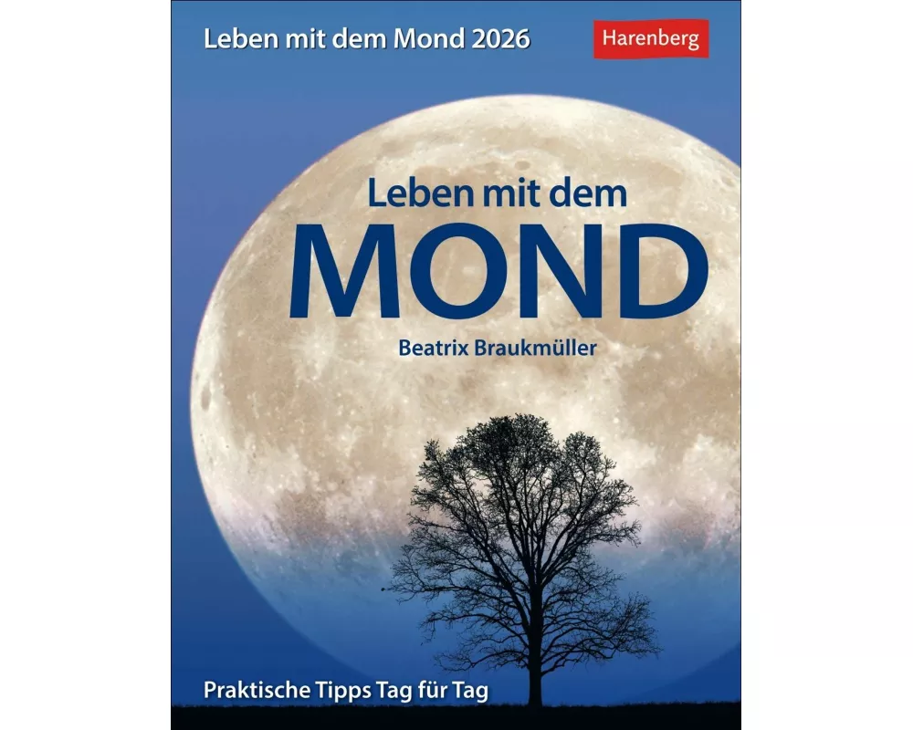 Leben mit dem Mond Tagesabreißkalender 2026 - Praktische Tipps Tag für Tag