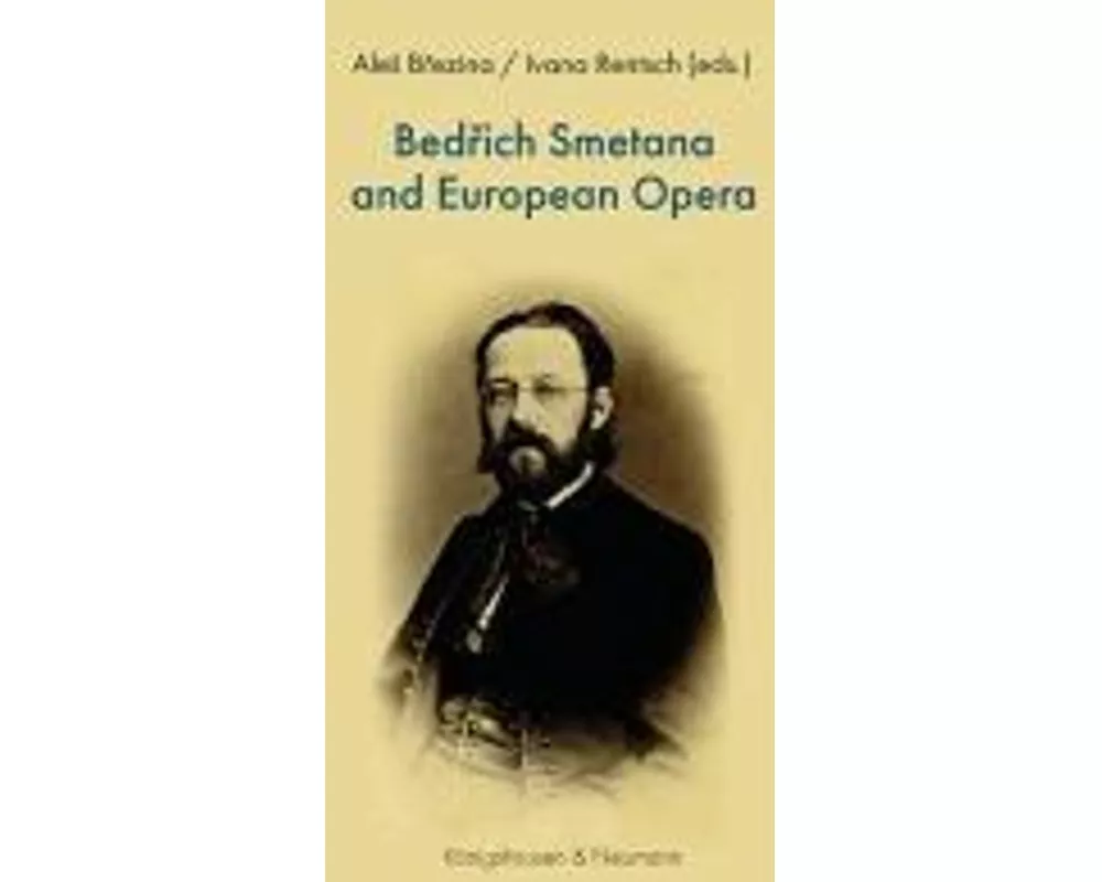 Bedrich Smetana and European Opera