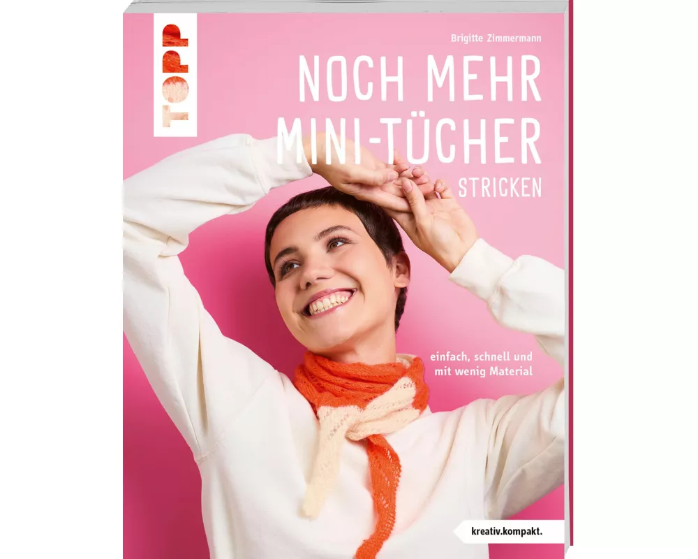 Noch mehr Mini-Tücher stricken (kreativ.kompakt.)