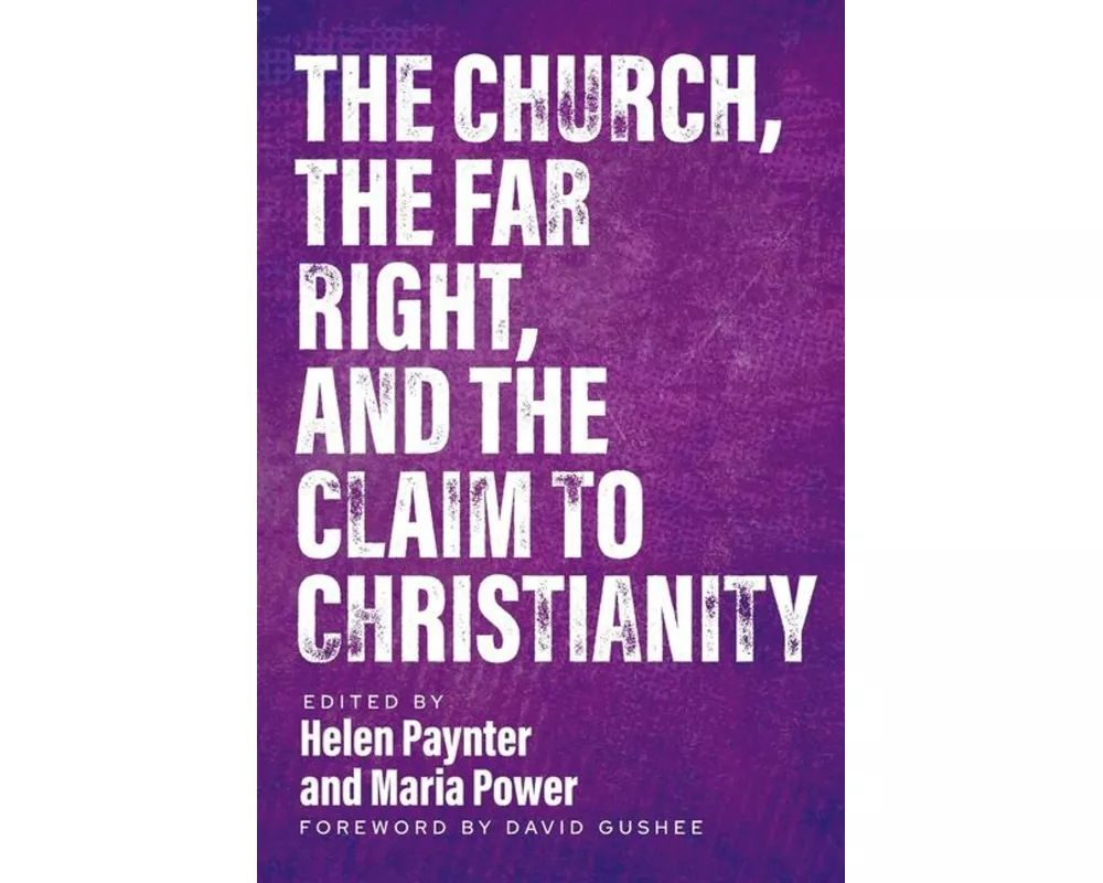 The Church, The Far Right, and The Claim to Christianity