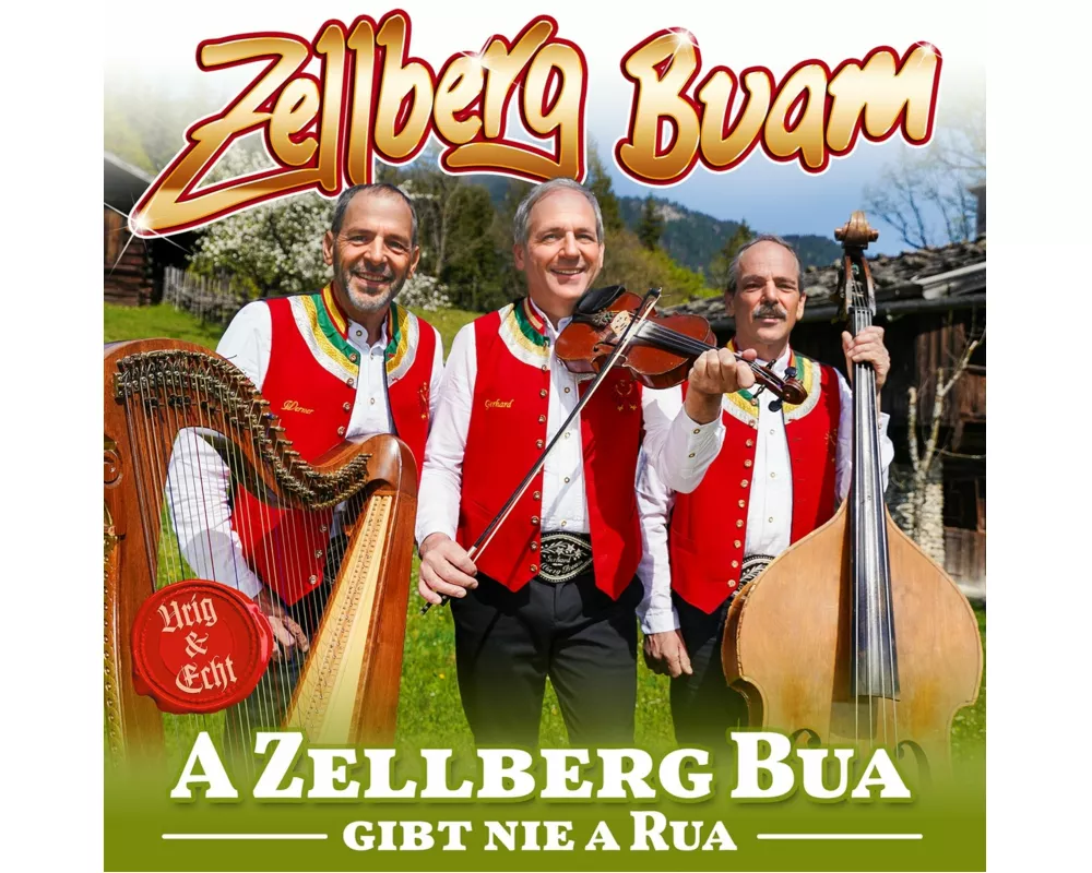A Zellberg Buam gibt nie a Rua