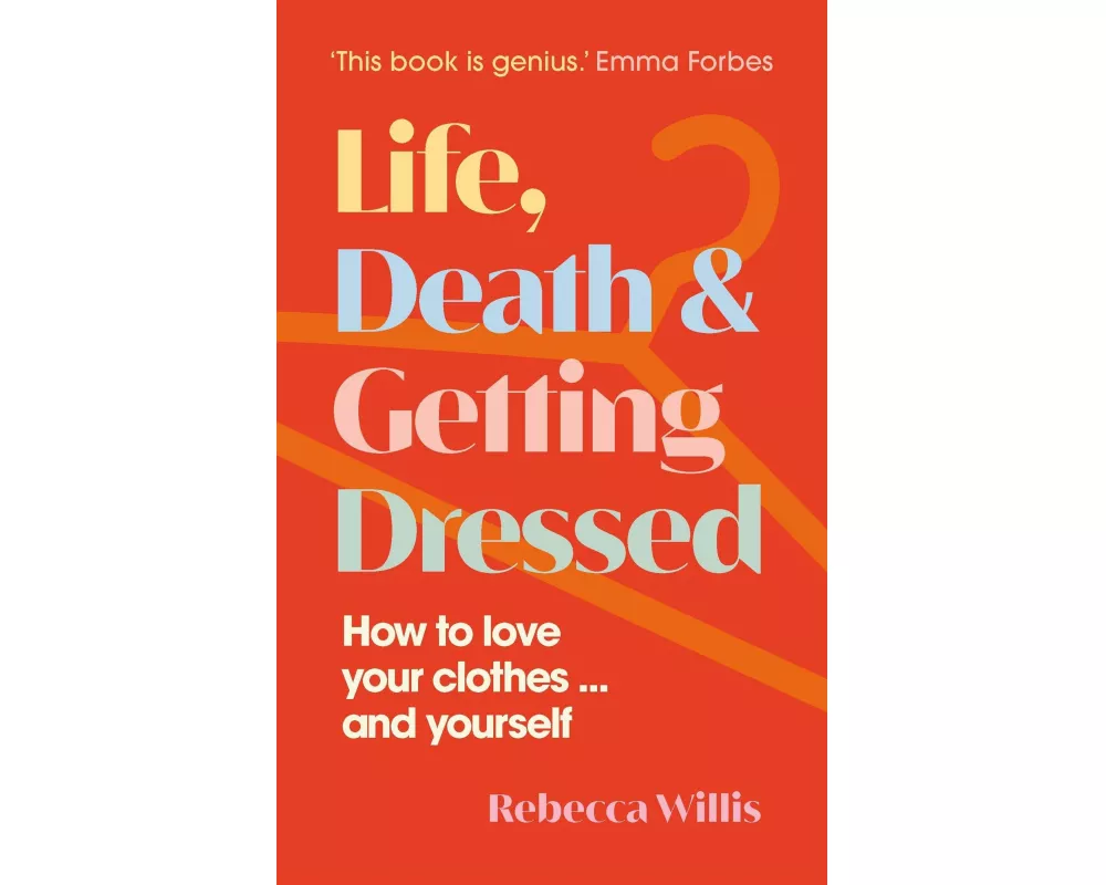 Life, Death and Getting Dressed