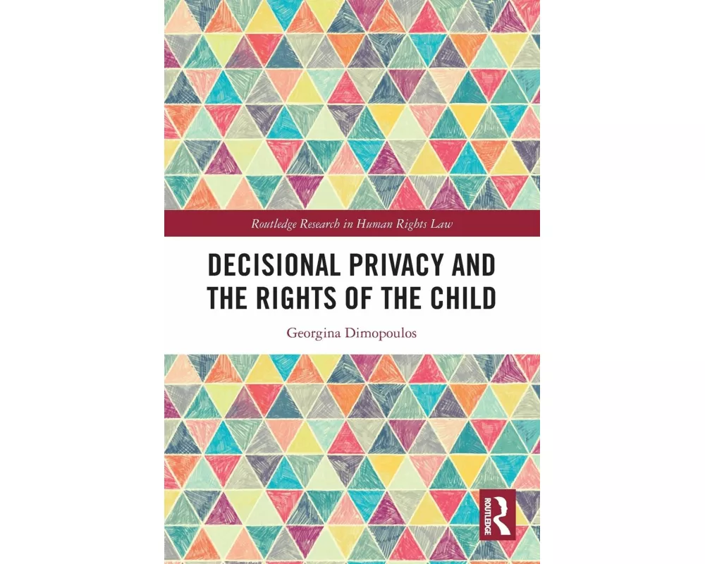 Decisional Privacy and the Rights of the Child
