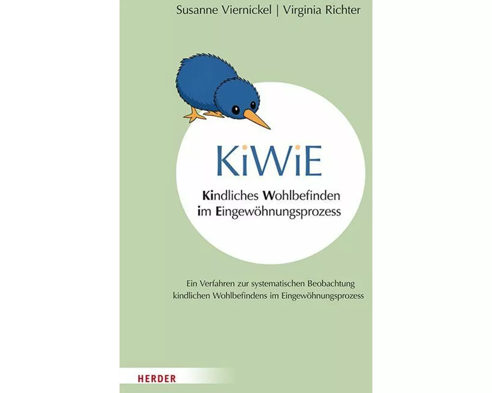 KiWiE. Kindliches Wohlbefinden im Eingewöhnungsprozess – Manual