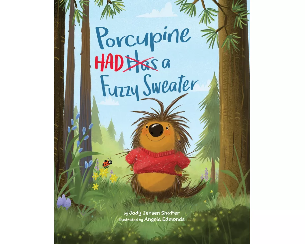 Porcupine Had a Fuzzy Sweater