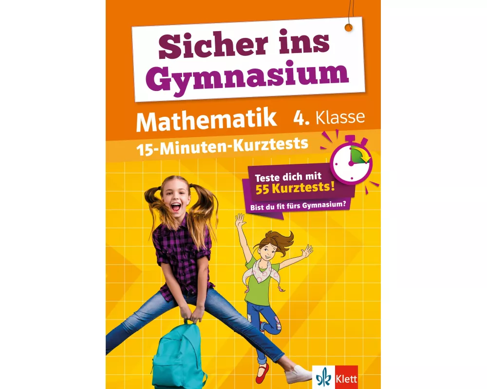 Klett Sicher ins Gymnasium 15-Minuten-Kurztests Mathematik 4. Klasse