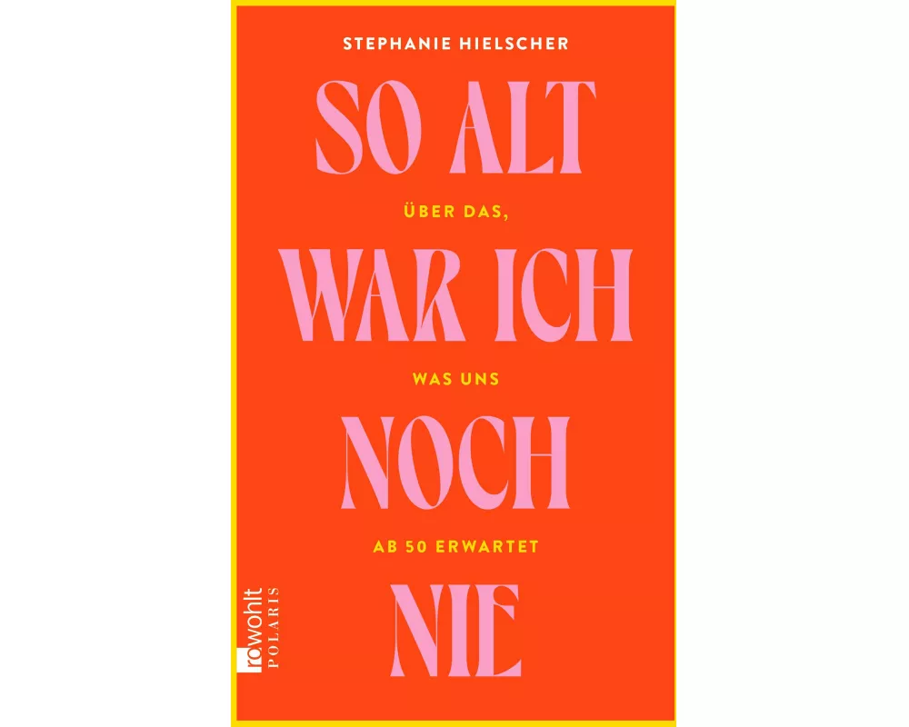 So alt war ich noch nie