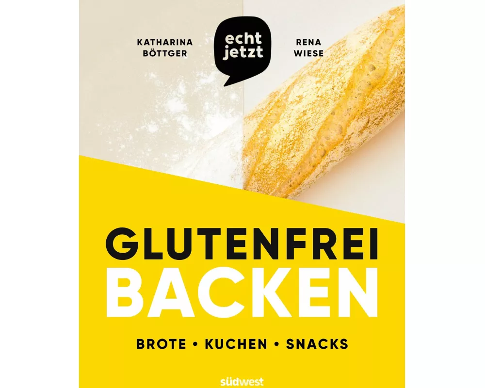 echt jetzt: Glutenfrei backen
