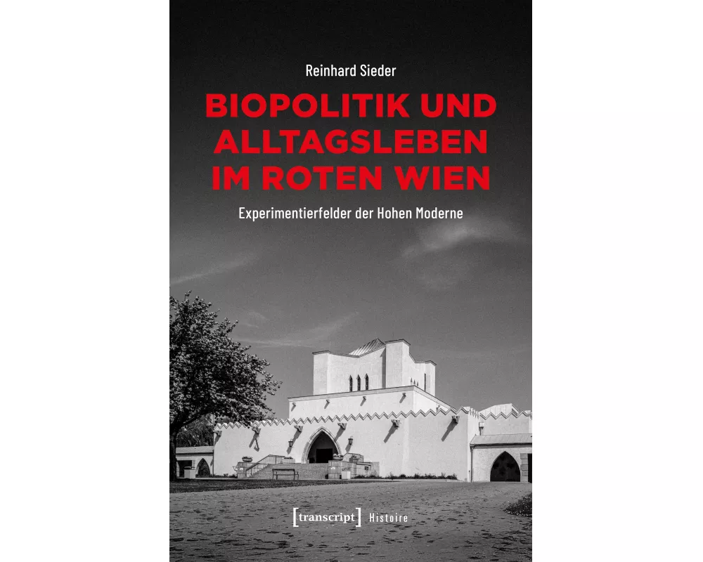 Biopolitik und Alltagsleben im Roten Wien