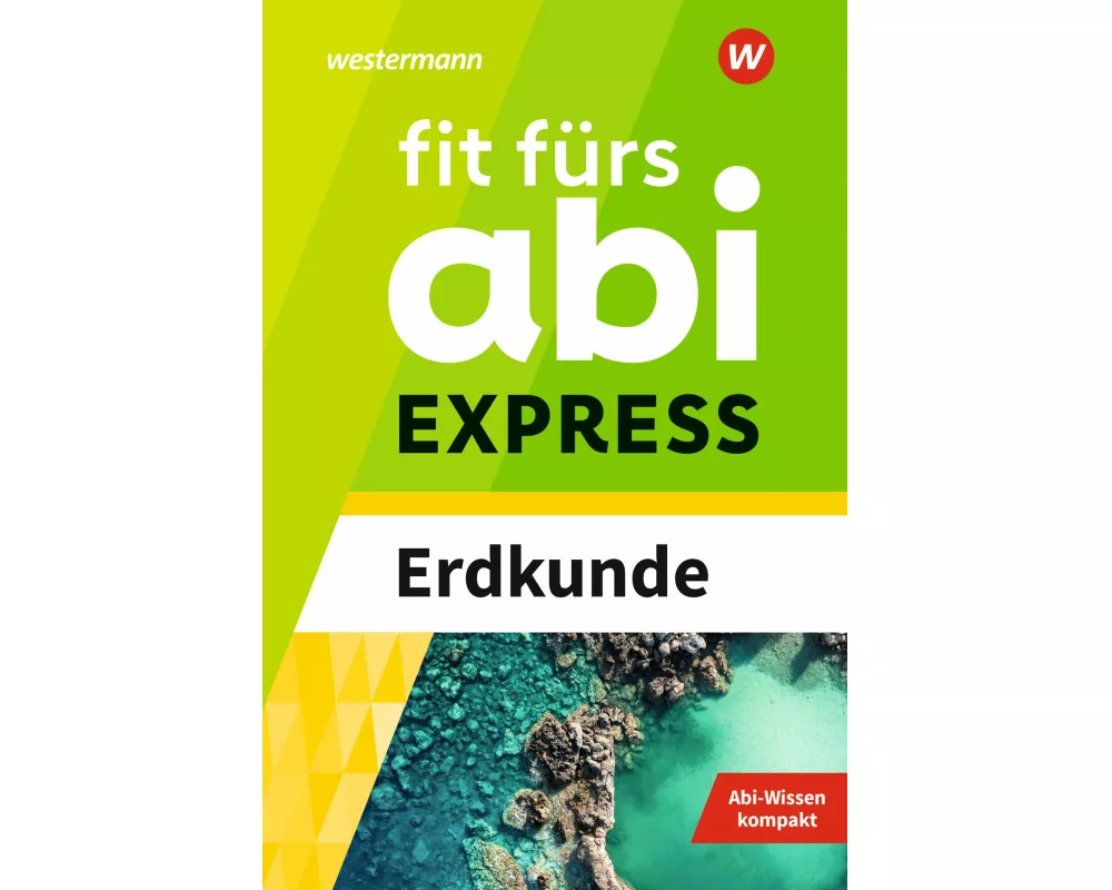 Fit fürs Abi EXPRESS. Erdkunde