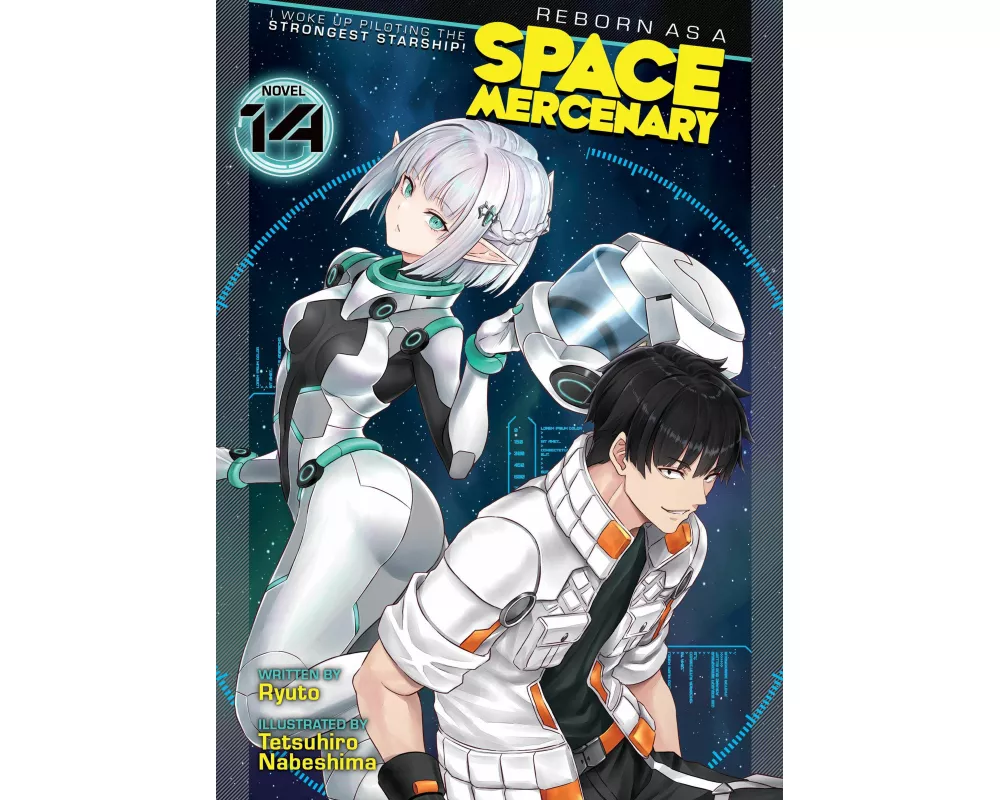Reborn as a Space Mercenary: I Woke Up Piloting the Strongest Starship! (Light Novel) Vol. 14