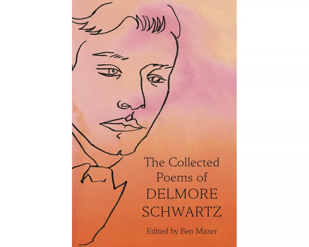 Collected Poems of Delmore Schwartz
