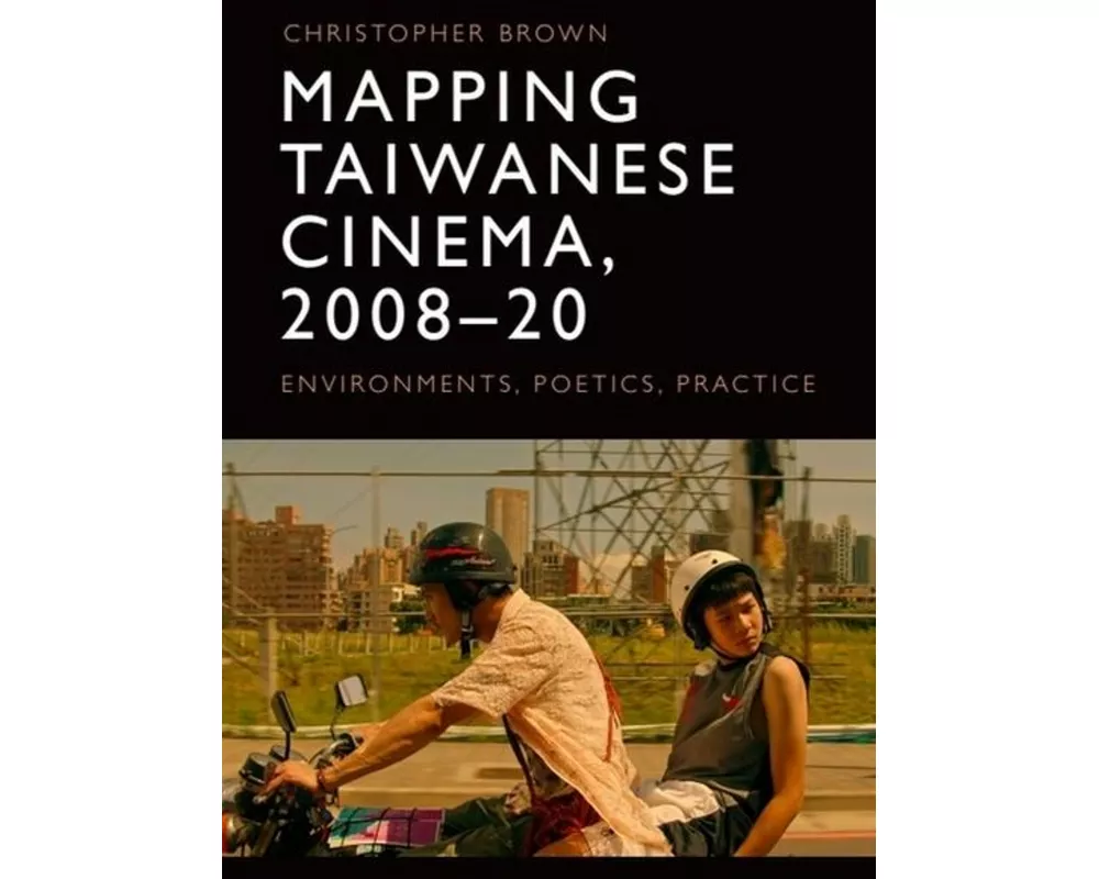 Mapping Taiwanese Cinema, 2008-20