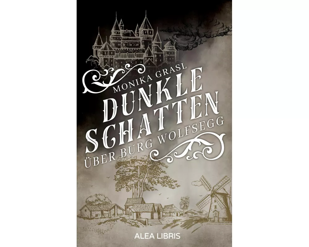 Dunkle Schatten über Burg Wolfsegg