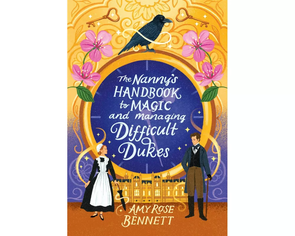 The Nanny's Handbook to Magic and Managing Difficult Dukes