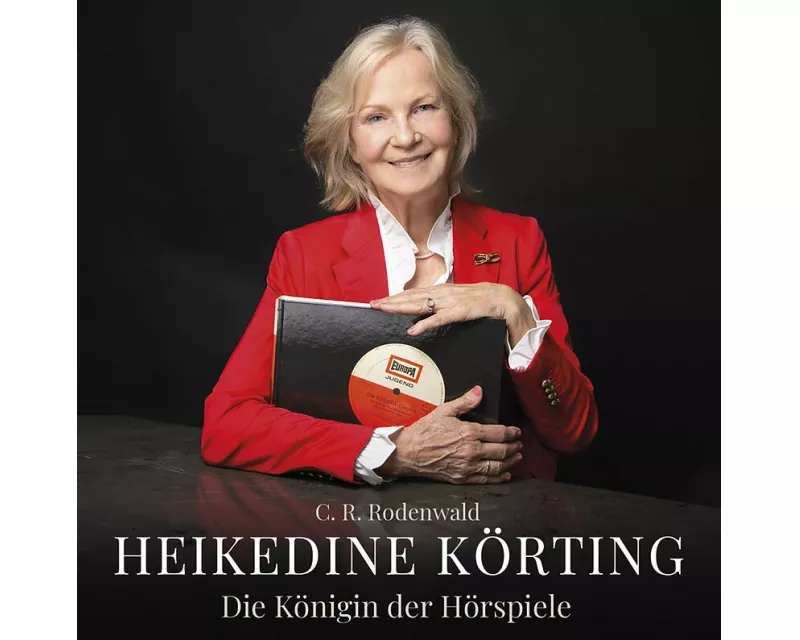 Heikedine Körting - Die Königin der Hörspiele - Biografie